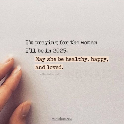 I’m Praying For The Woman I’ll Be In 2025 - Affirmation Quotes