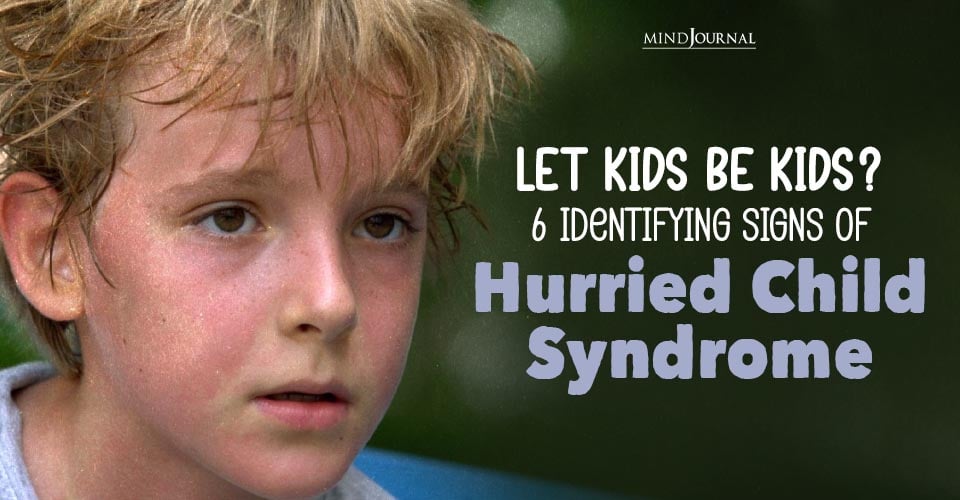 Clear Hurried Child Syndrome Symptoms