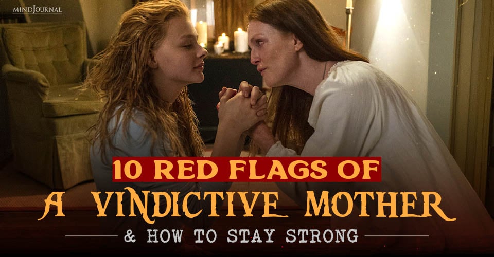 Red Flags of a Vindictive Mother and How to Stay Strong