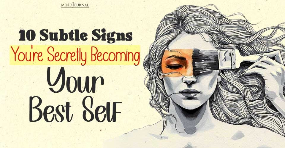 Signs You’re Becoming Your Best Self