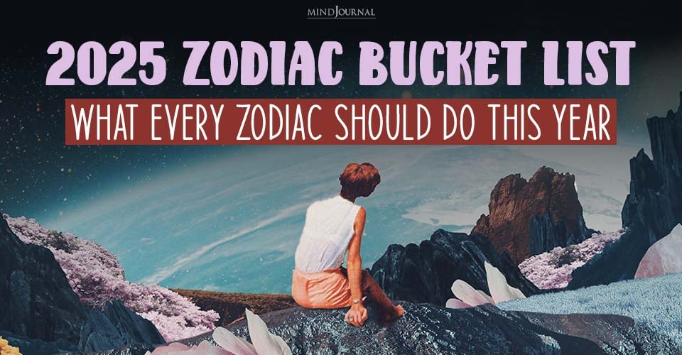 2025 Zodiac Bucket List: What Every Zodiac Should Do This Year