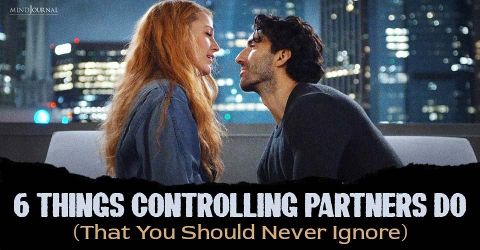 Things Controlling Partners Do (That You Should Never Ignore)