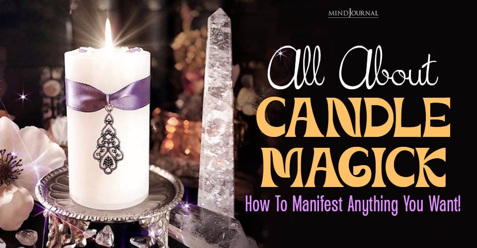 How To Fulfill Your Wishes With Candle Magick: A Beginner’s Guide To Practical Witchcraft