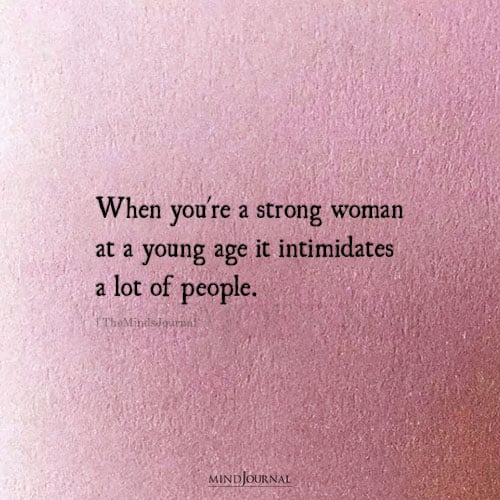 Strong Woman At A Young Age – Strong Women Quotes