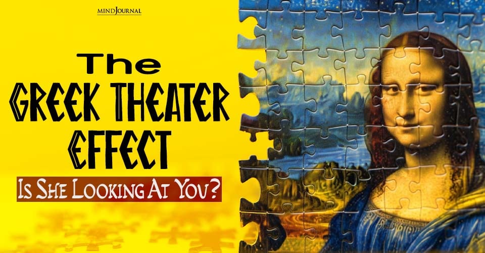 Greek Theater Effect: Is She Looking At You? 3 Strong Points
