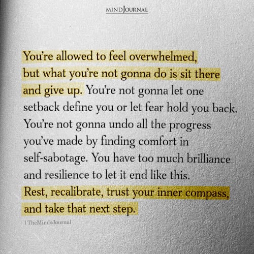 You’re Allowed To Feel Overwhelmed - Motivational Quotes