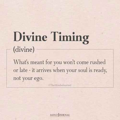 Divine Timing: Trusting The Process When Your Soul Is Ready - Wisdom Quotes