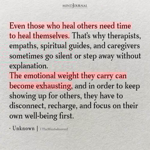 Even Those Who Heal Others, Need Time To Heal Themselves - Deep Quotes