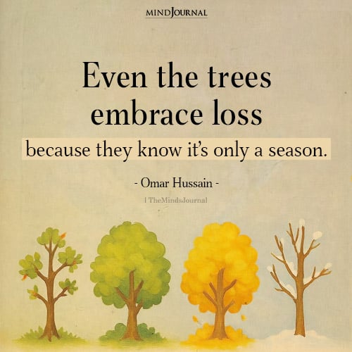 Even The Trees Embrace Loss: Omar Hussain Quotes