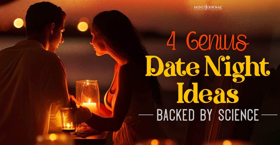 Planning the Perfect Date Night: 4 Science-Backed Ideas