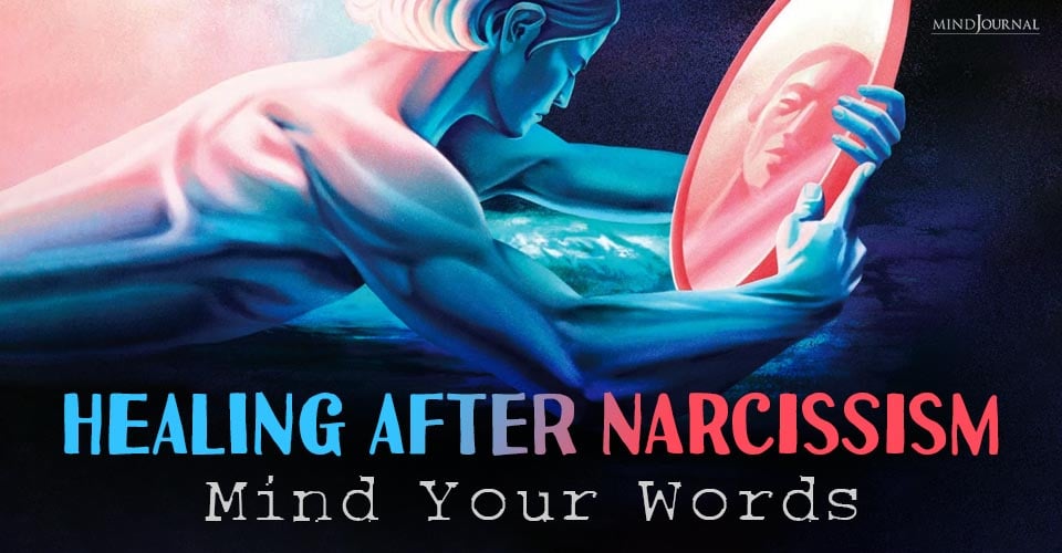 Healing After Narcissism: 3 Important Points To Know