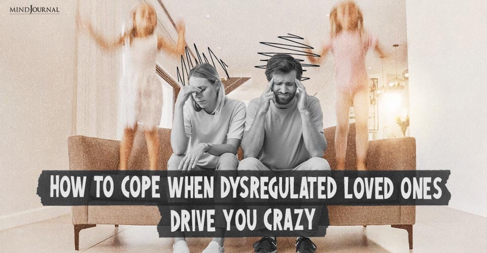 How To Cope With Dysregulated Behavior? 5 Clear Ways