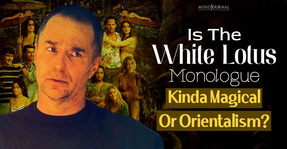 White Lotus Monologue: Magical Or Orientalism? 3 Key Points