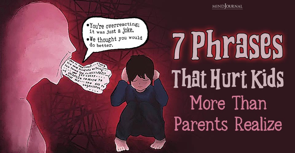7 Phrases That Hurt Kids More Than Parents Realize