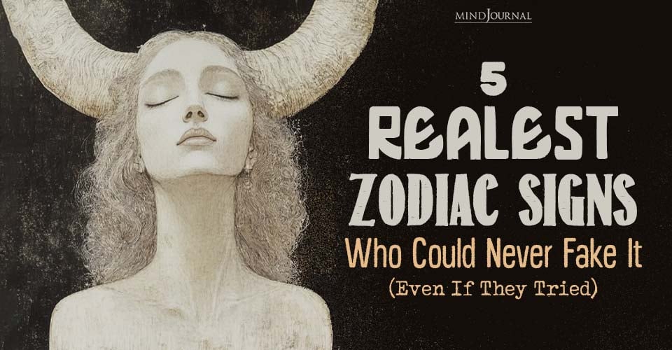 The 5 Realest Zodiac Signs Who Can’t Fake A Smile To Save Their Lives