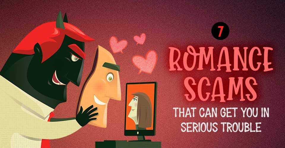 7 Online Dating Scams: Love Can Get You In Serious Danger