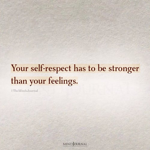 Self-Respect Over Feelings: The Healing Choice You Won’t Regret – Self Worth Quotes