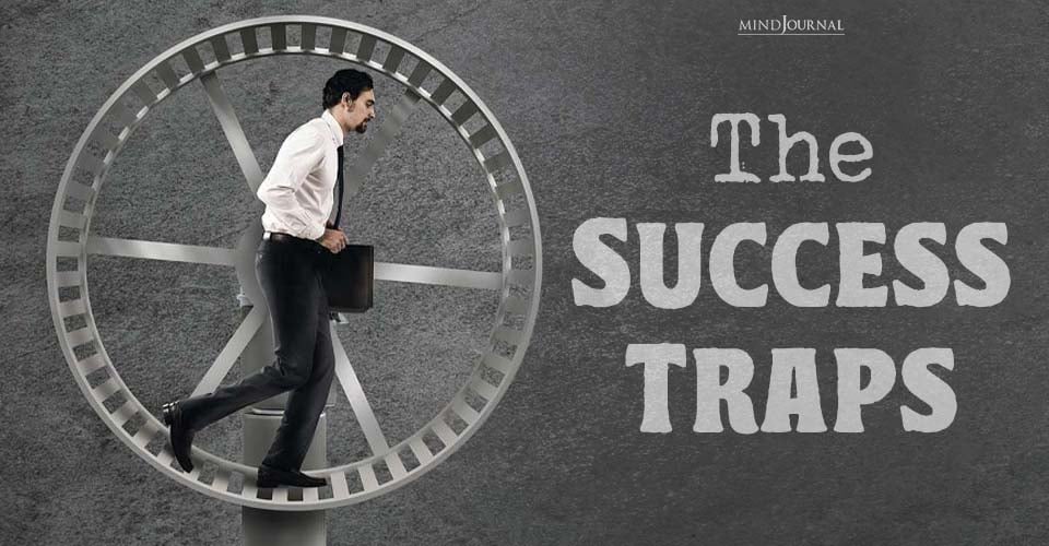 How To Avoid The Success Traps: 5 Tips To Help You