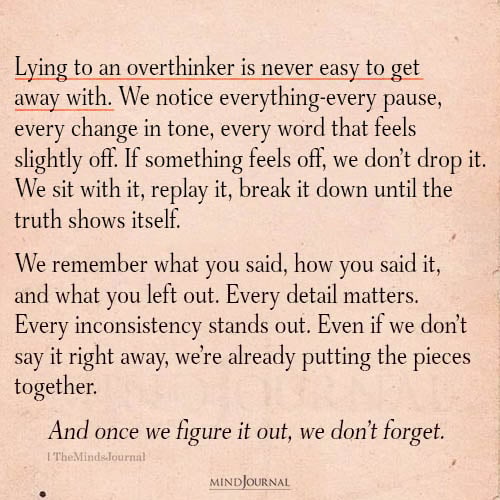 The Truth About Lying To An Overthinker: We Always Figure It Out - Introvert Quotes