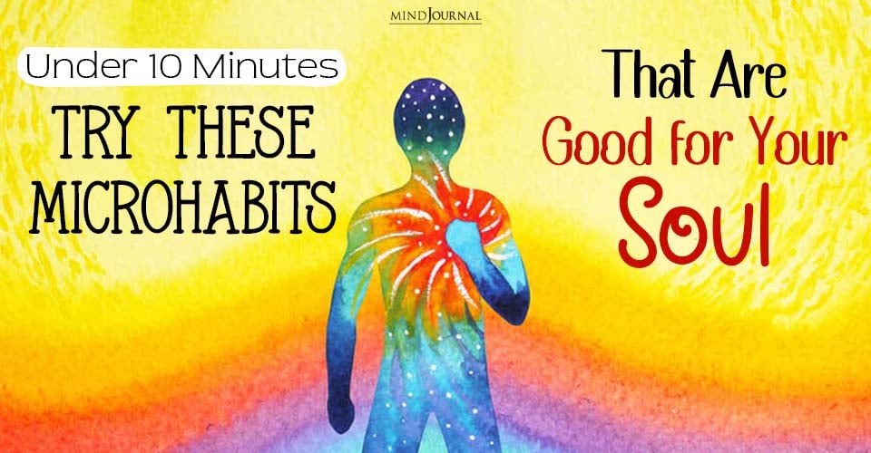 6 Unique Things That Are Good For Your Soul: Try Out Now!