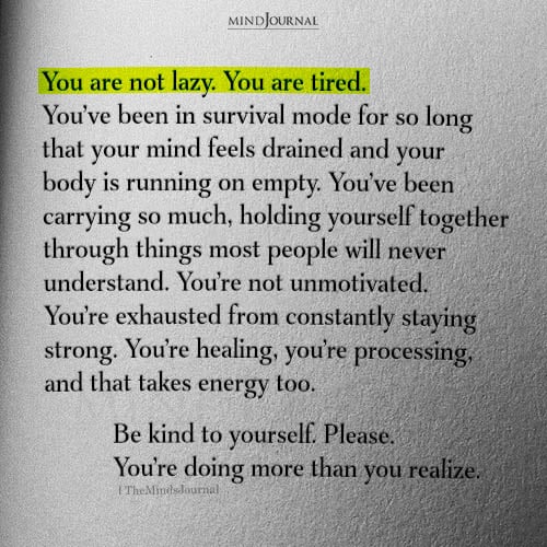 You Are Not Lazy, You Are Tired