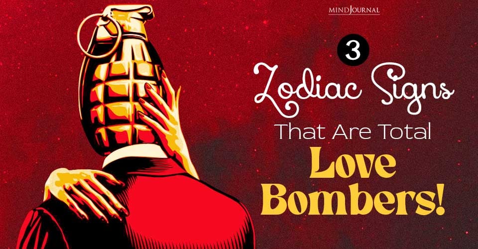 3 Zodiac Signs That Love Bomb You In Relationships