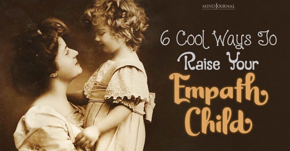Parenting Empath Children: 6 Ways of Great Parenting