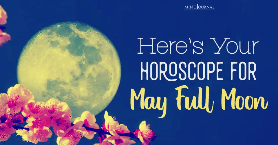 Flower Moon Accurate Full Moon Horoscope For 12 Zodiac Signs