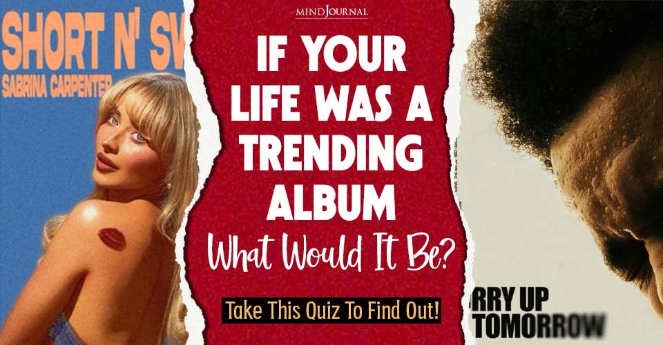 If Your Life Was A Trending Album, What Would It Be? Take This Quiz To Find Out!