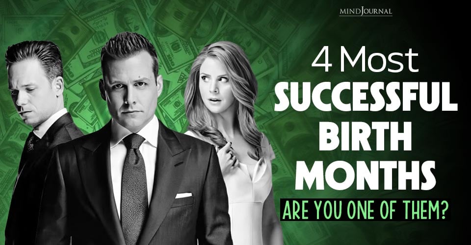 4 Most Successful Birth Months: Are You One Of Them?