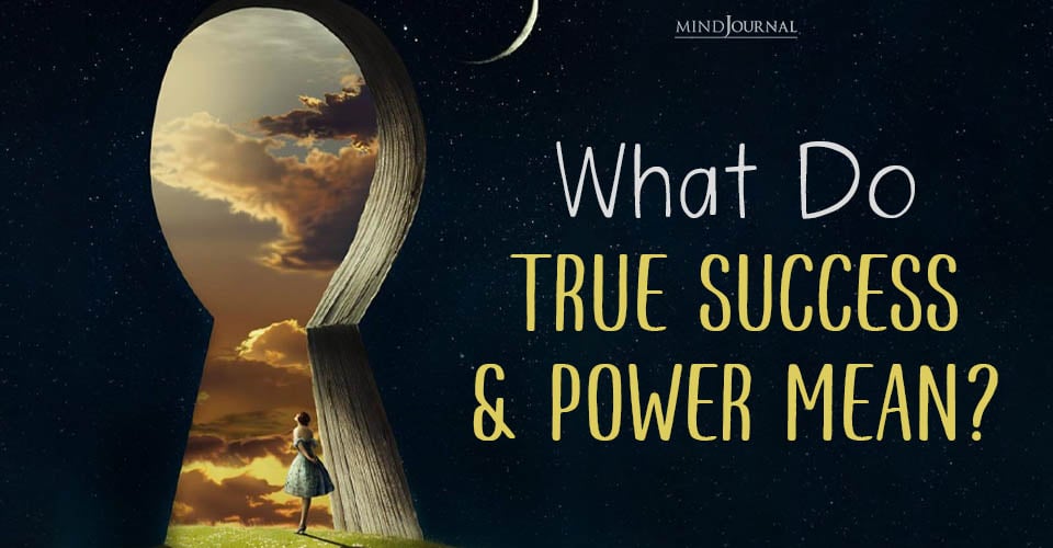 Defining True Success And Power: What Do They Really Mean?