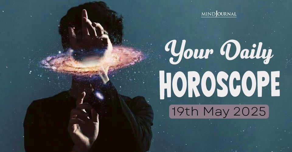 Daily Horoscope 19 May 2025: Prediction For Each Zodiac Sign