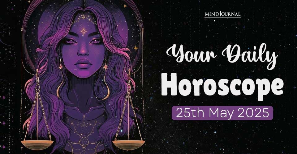 Daily Horoscope 25 May 2025: Prediction For Each Zodiac Sign