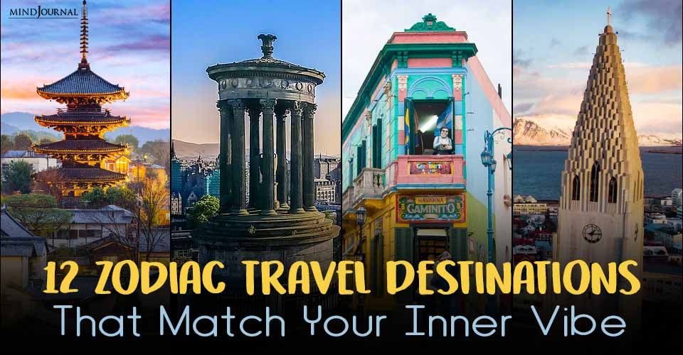 12 Zodiac Travel Destinations That Match Your Inner Vibe